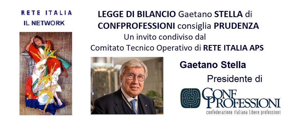 LEGGE DI BILANCIO Gaetano STELLA di CONFPROFESSIONI consiglia PRUDENZA