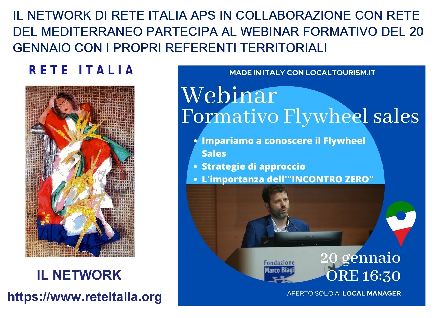 Il Network di RETE ITALIA APS in collaborazione con RETE del MEDITERRANEO partecipa al WEBINAR FORMATIVO FLYWHEEL SALES del 20 gennaio con i propri referenti territoriali