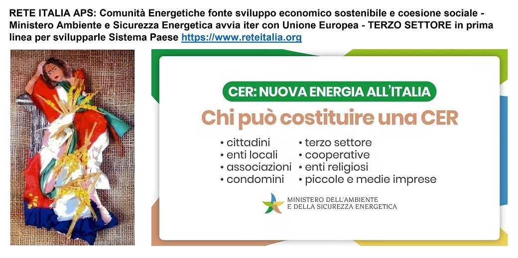 RETE ITALIA APS Comunità Energetiche fonte sviluppo economico sostenibile e coesione sociale TERZO SETTORE in prima linea per svilupparle Sistema Paese