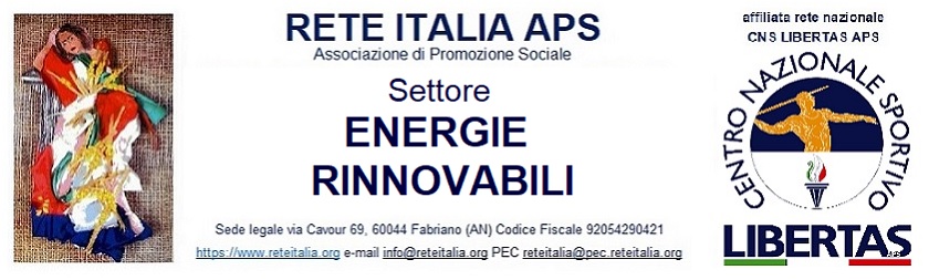 RETE ITALIA APS Settore Energie Rinnovabili verifica la imminente soluzione ai problemi dei risparmi energetici tramite innovazioni energetico-ecologiche di nuova generazione