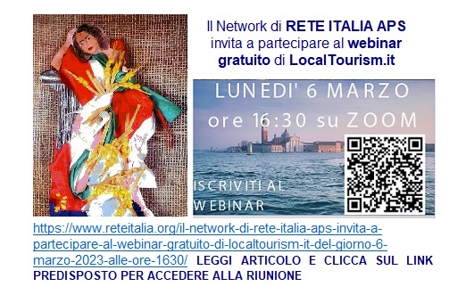 Il Network di RETE ITALIA APS invita a partecipare al webinar gratuito di LocalTourism.it del giorno 6 marzo 2023 alle ore 16:30