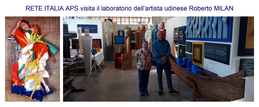 RETE ITALIA APS visita il laboratorio dell’artista Roberto MILAN