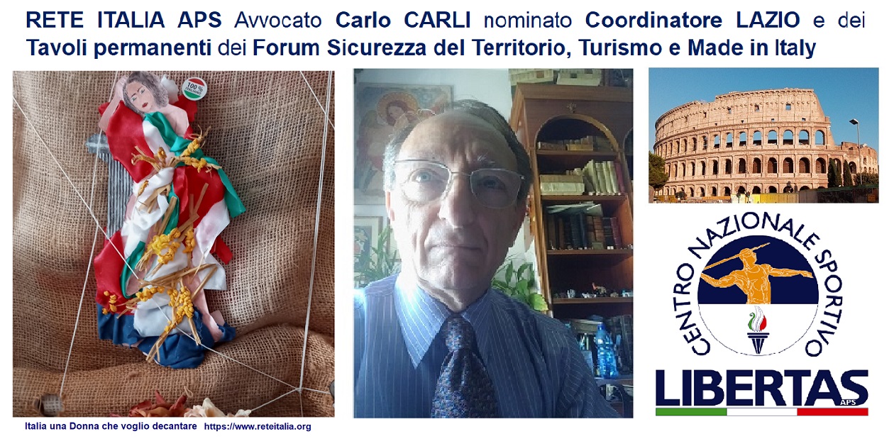 RETE ITALIA APS Avvocato Carlo CARLI nominato Coordinatore LAZIO e dei Tavoli permanenti dei Forum Sicurezza del Territorio, Turismo e Made in Italy