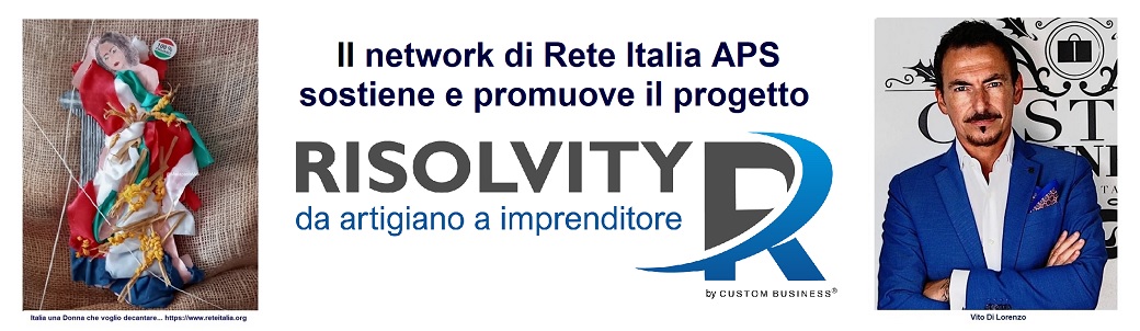 Il network di Rete Italia APS sostiene e promuove il progetto “RISOLVITY, da artigiano a imprenditore”